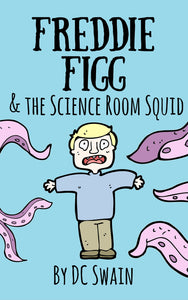 Freddie Figg & the Science Room Squid
